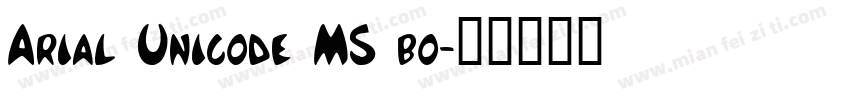 Arial Unicode MS bo字体转换